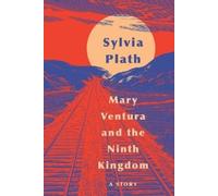 Sylvia Plath Mary Ventura and the Ninth Kingdom (Tascabile)