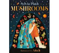 Sylvia Plath Mushrooms (Copertina rigida) (PRESALE 24/09/2026)