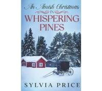 Sylvia Price An Amish Christmas in Whispering Pines (Tascabile)