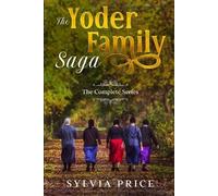 Sylvia Price The Yoder Family Saga (An Amish Romance) (Tascabile)