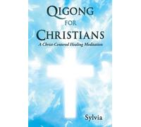 Sylvia Qigong for Christians (Tascabile)