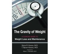Sylvia R. Karasu T. Byram Karasu The Gravity of Weight (Tascabile)