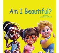 Sylvia Renee Patterson Am I Beautiful? (Tascabile)