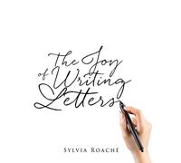 Sylvia Roache The Joy of Writing Letters (Tascabile)