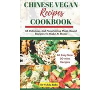 Sylvia Roby Chinese Vegan Recipes Cookbook (Tascabile)