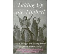 Sylvia Rothschild Taking Up the Timbrel (Tascabile)