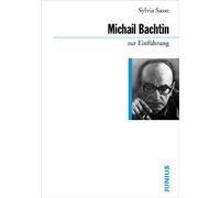 Sylvia Sasse Michail Bachtin zur Einführung (Tascabile)