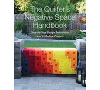 Sylvia Schaefer The Quilter's Negative Space Handbook (Tascabile)