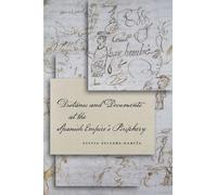 Sylvia Sellers- Distance and Documents at the Spanish Empire' (Copertina rigida)