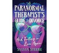 Sylvia Steere A Paranormal Therapist's Guide to Divorce (Tascabile)