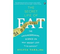 Sylvia Tara The Secret Life of Fat (Tascabile)