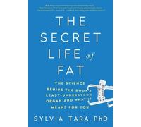 Sylvia Tara The Secret Life of Fat (Tascabile)