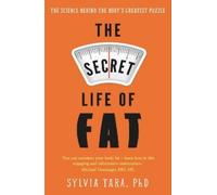 Sylvia Tara The Secret Life of Fat (Tascabile)