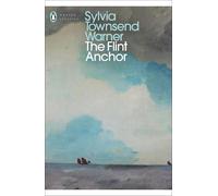 Sylvia Townsend Warner The Flint Anchor (Tascabile) Penguin Modern Classics