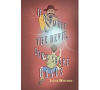 Sylvia Whitman If You Meet the Devil, Don't Shake Hands (Tascabile)