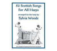 Sylvia Woods 52 Scottish Songs for All Harps (Tascabile)