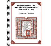 Sylvia Woods Music Theory and Arr.Techniques for Folk Harps (Tascabile)