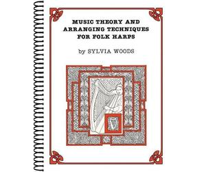 Sylvia Woods Music Theory and Arr.Techniques for Folk Harps (Tascabile)