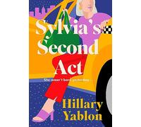 Sylvia's Second Act: The hilarious, heartwarming and utterly feel-good read for 2025!