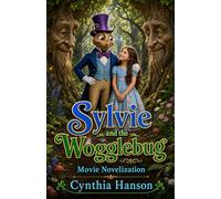 Sylvie and the Wogglebug: Movie Novelization