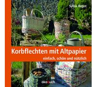 Sylvie Bégot Korbflechten mit Altpapier: einfach, schön und n (Copertina rigida)