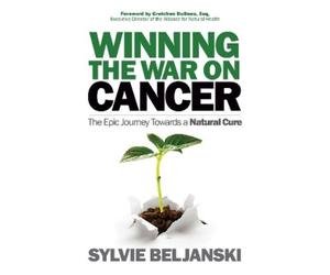 Sylvie Beljanski Winning the War on Cancer (Tascabile)