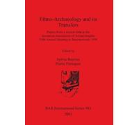 Sylvie Beyries Ethno-Archaeology and its Transfers (Tascabile)