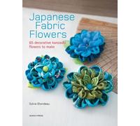 Sylvie Blondeau Japanese Fabric Flowers (Tascabile)