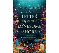 Sylvie Cathrall A Letter from the Lonesome Shore (Tascabile) Sunken Archive