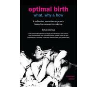 Sylvie Donna Soo Downe Rebecca Wright Optimal Birth: What, Why & How (Tascabile)