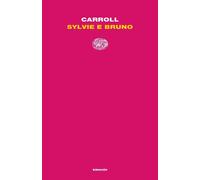 Sylvie e Bruno [Paperback] [Jun 15, 2021] Carroll, Lewis and Lagani, Chiara