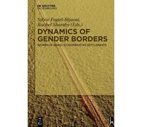 Sylvie Fogiel-Bijaoui Dynamics of Gender Borders (Copertina rigida)