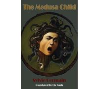 Sylvie Germain The Medusa Child (Tascabile) Dedalus Europe 2020