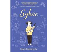 Sylvie Kantorovitz Sylvie: A Graphic Memoir (Copertina rigida)