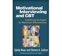 Motivational Interviewing and CBT: Combining Strategies for Maximum Effectiveness