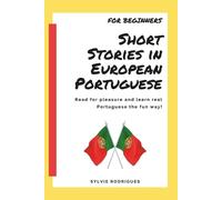 Sylvie Rodrigues Short Stories in European Portuguese - For Beginner (Tascabile)