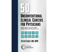 Sylvie Stacy 50 Unconventional Clinical Careers for Physicians (Tascabile)