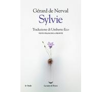Libri Nerval Gérard de - Sylvie. Testo Francese A Fronte