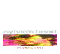 Sylvie'S Head - Everything Is Free