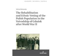 Sylwia Bykowska The Rehabilitation and Ethnic Vetting of the (Copertina rigida)