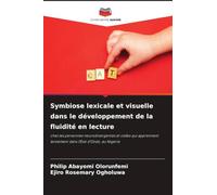 Symbiose lexicale et visuelle dans le développement de la fluidité en lecture: chez les personnes neurodivergentes et celles qui apprennent lentement dans l'État d'Ondo, au Nigeria