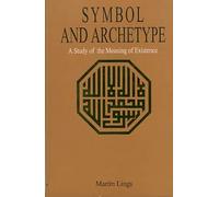 Symbol and Archetype: A Study of the Meaning of Existence