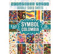 Symbol Colombia Scrapbook Paper: Iconic Colombian Designs To Use For Crafting, Junk Journaling, Decoupage, Card Making And Mixed Media