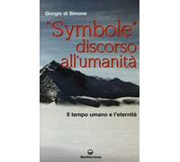«Symbole» discorso all'umanità. Il tempo umano e l'eternità