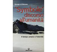 «Symbole» discorso all'umanità. Il tempo umano e l'eternità
