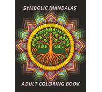 Symbolic & Conceptual Mandalas: 50 Intricate Coloring Designs Inspired by Symbols, Meanings & Abstract Ideas | Adult Coloring Book for Relaxation & Mindfulness