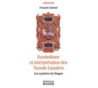 Symbolisme et interprétation des noeuds lunaires: Les Mystères du dragon