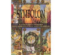 Symbolon. Il gioco della memoria nella simbologia degli aspetti planetri. ...