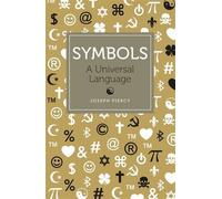 Symbols: A Universal Language by Joseph Piercy (2013-09-01)