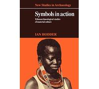 Symbols in Action: Ethnoarchaeological Studies of Material Culture